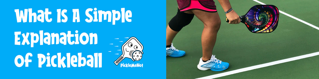 What Is a Simple Explanation of Pickleball