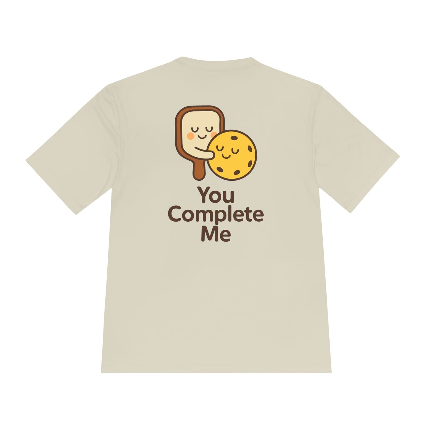 You Complete Me Pickleball Moisture Wicking Tee