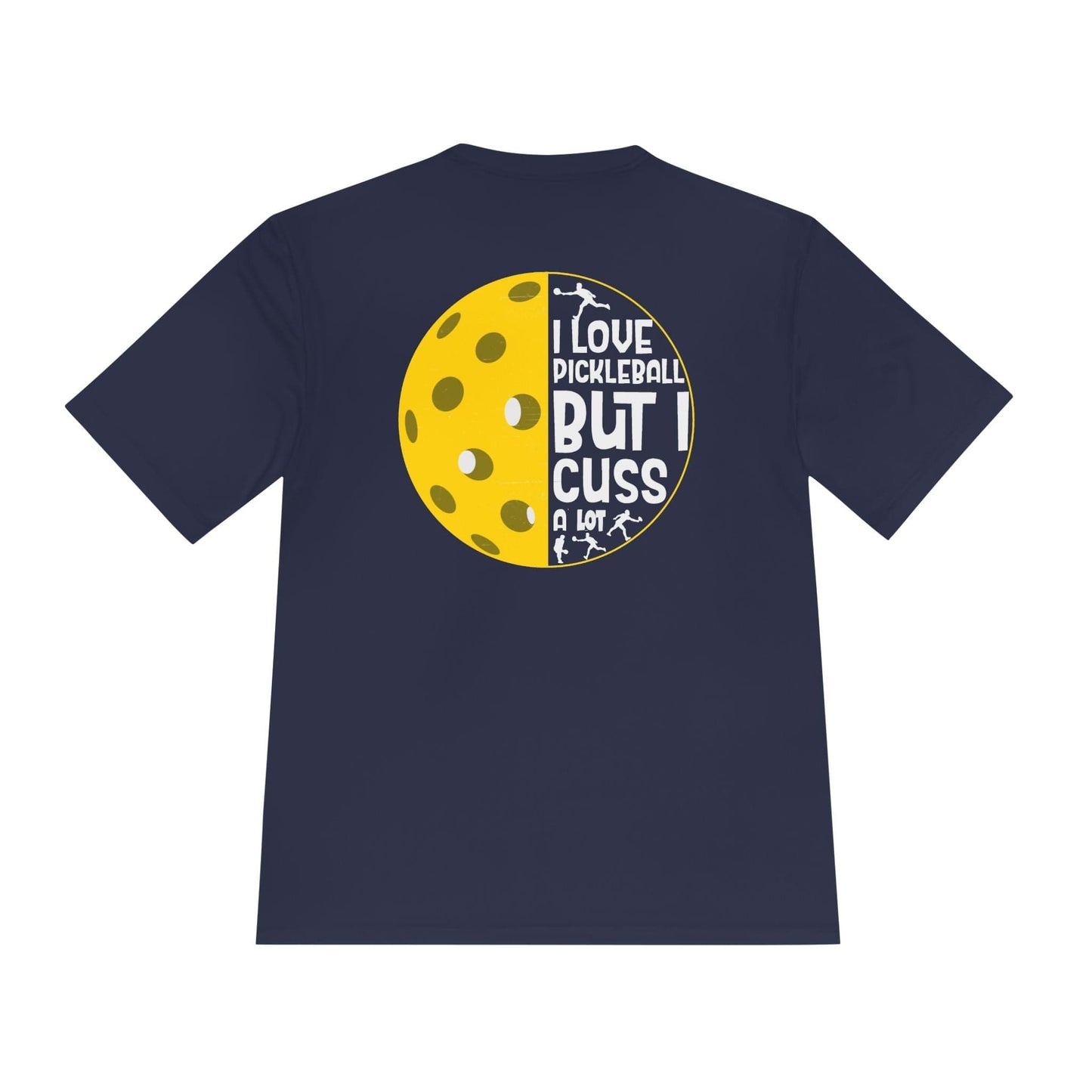 I Cuss A Lot Pickleball Moisture Wicking Tee