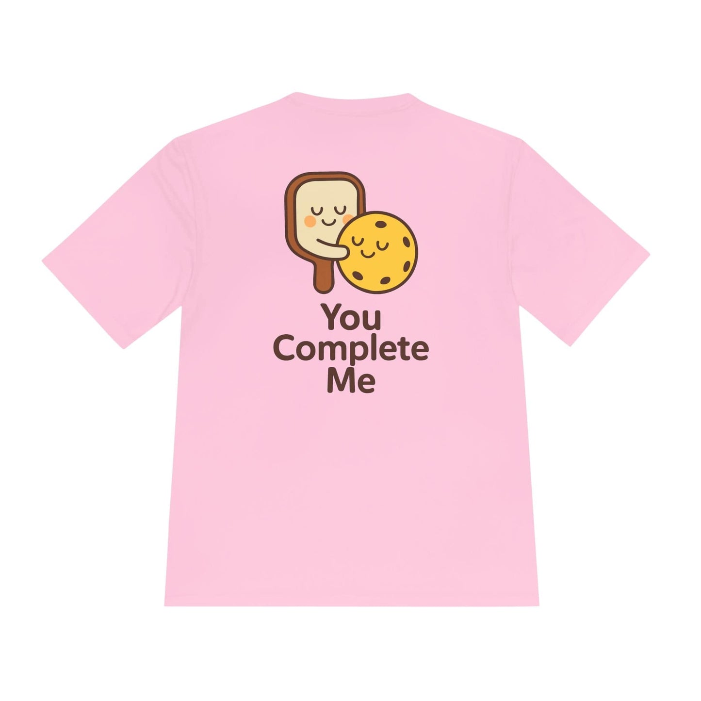 You Complete Me Pickleball Moisture Wicking Tee
