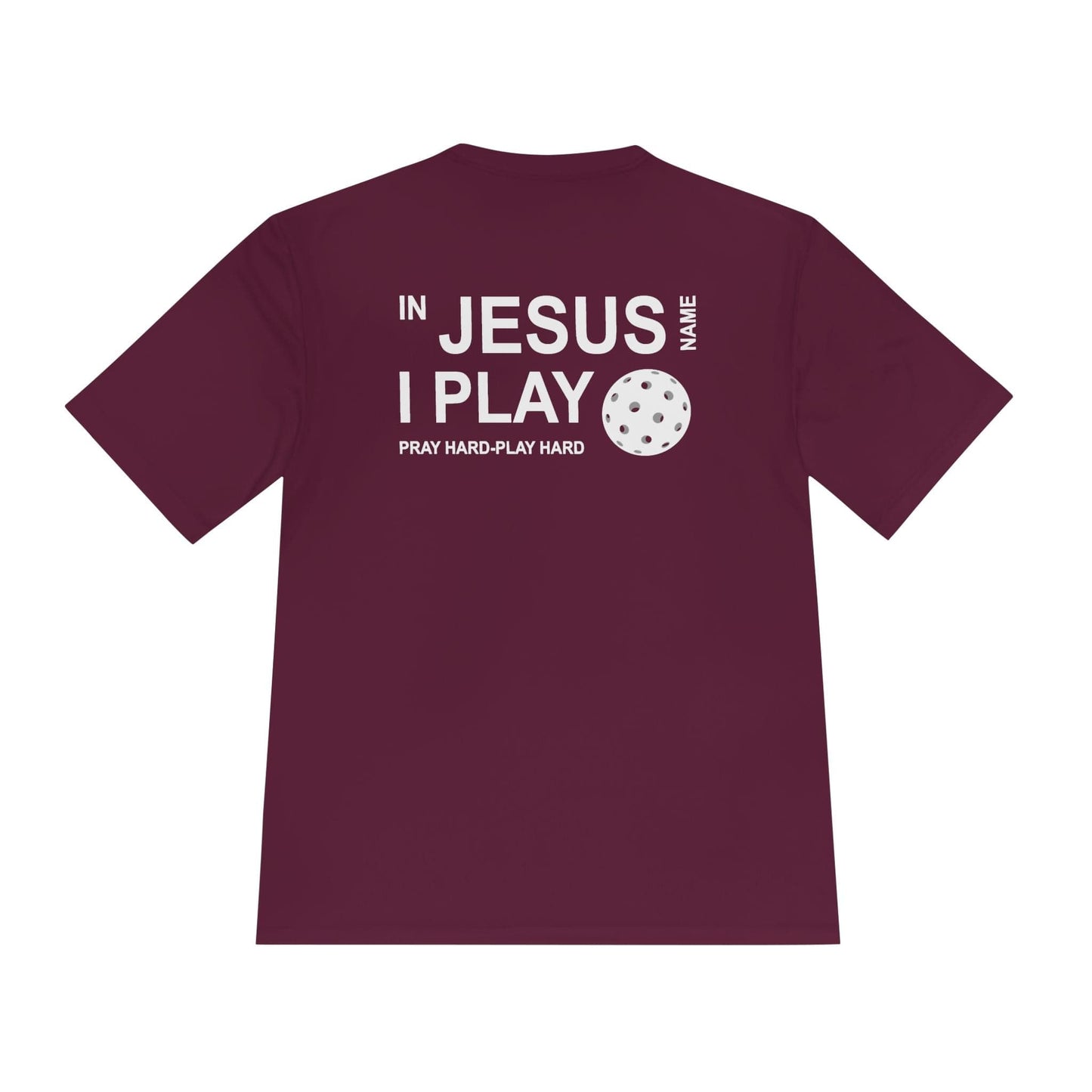 Jesus Name I Play Pickleball Moisture Wicking Tee