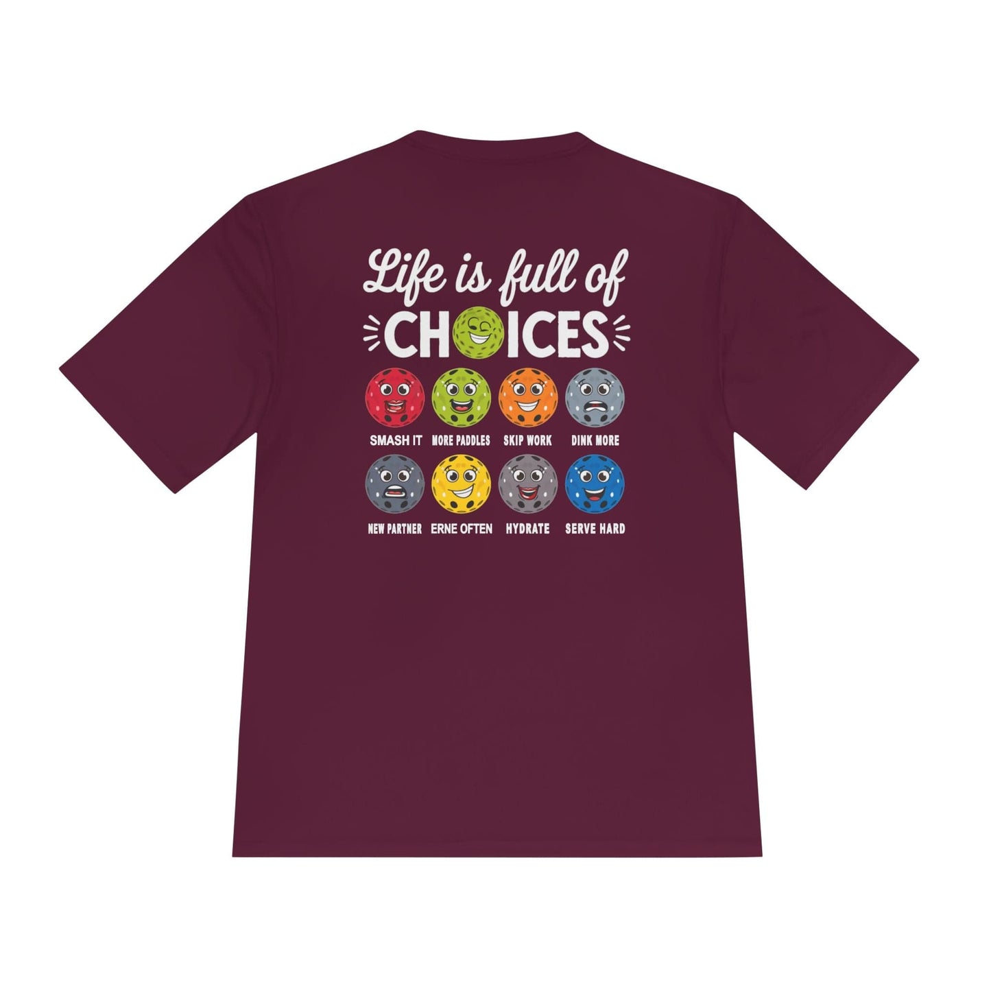 Life Choices Pickleball Moisture Wicking Tee