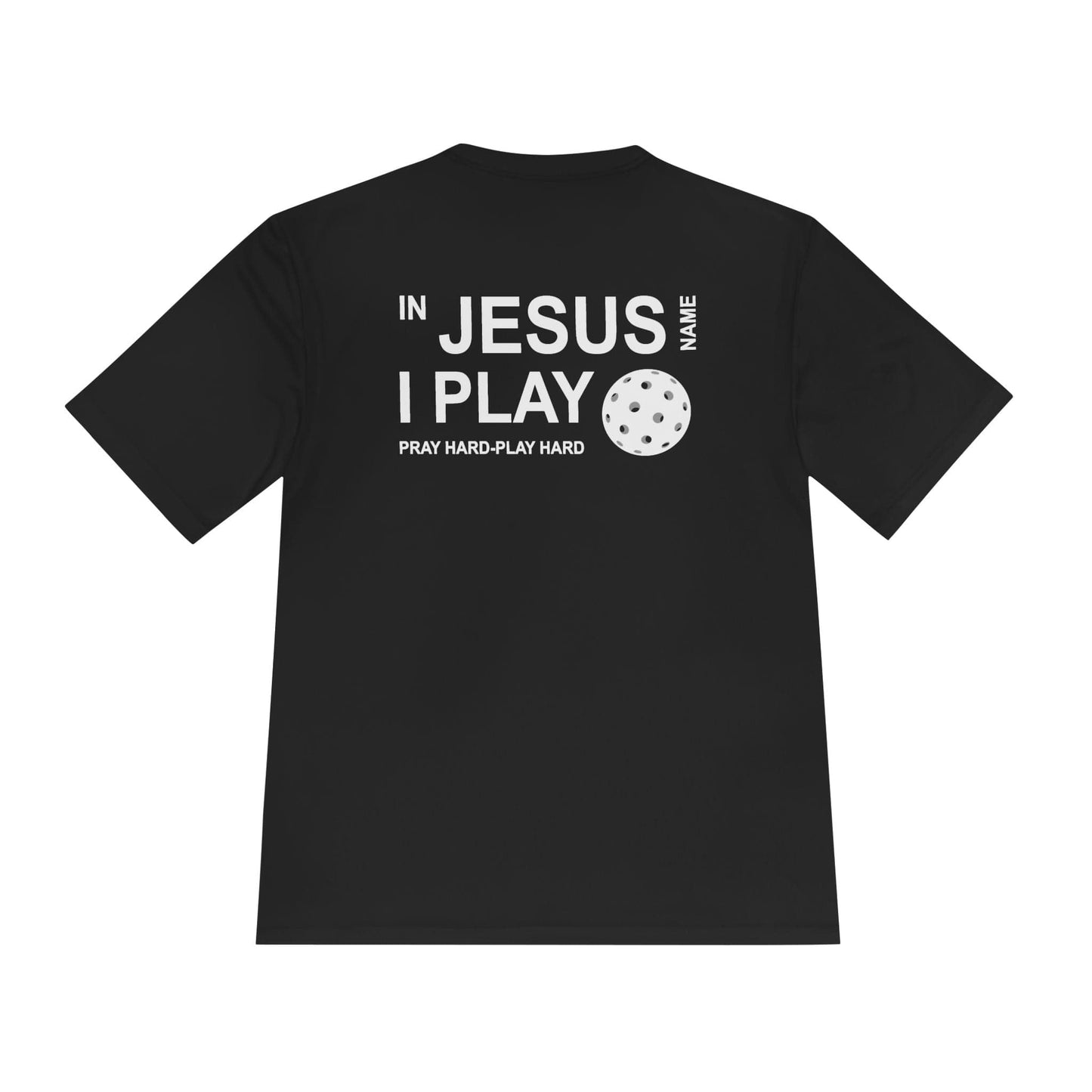 Jesus Name I Play Pickleball Moisture Wicking Tee
