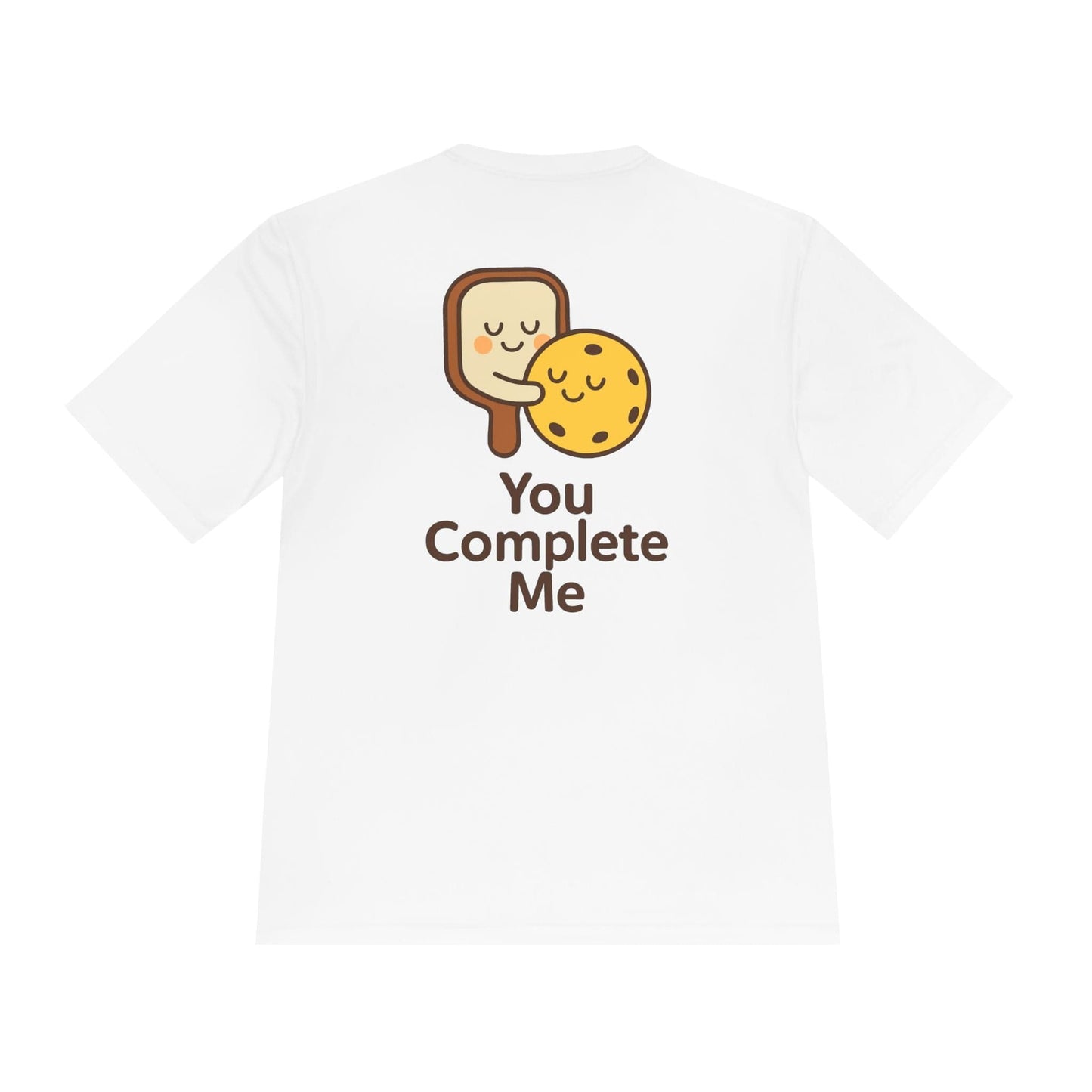 You Complete Me Pickleball Moisture Wicking Tee