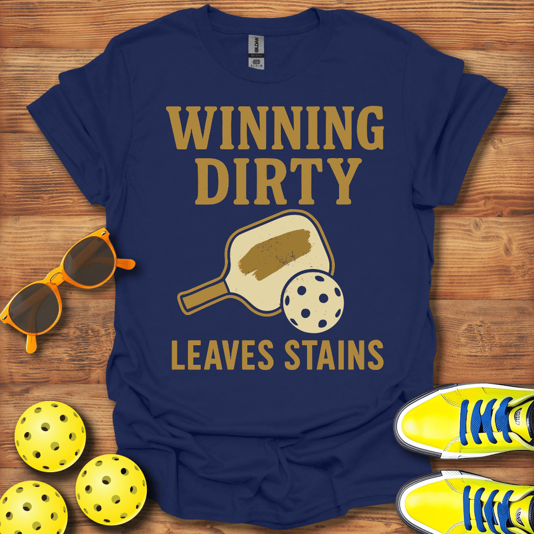 Winning Dirty Pickleball T-Shirt