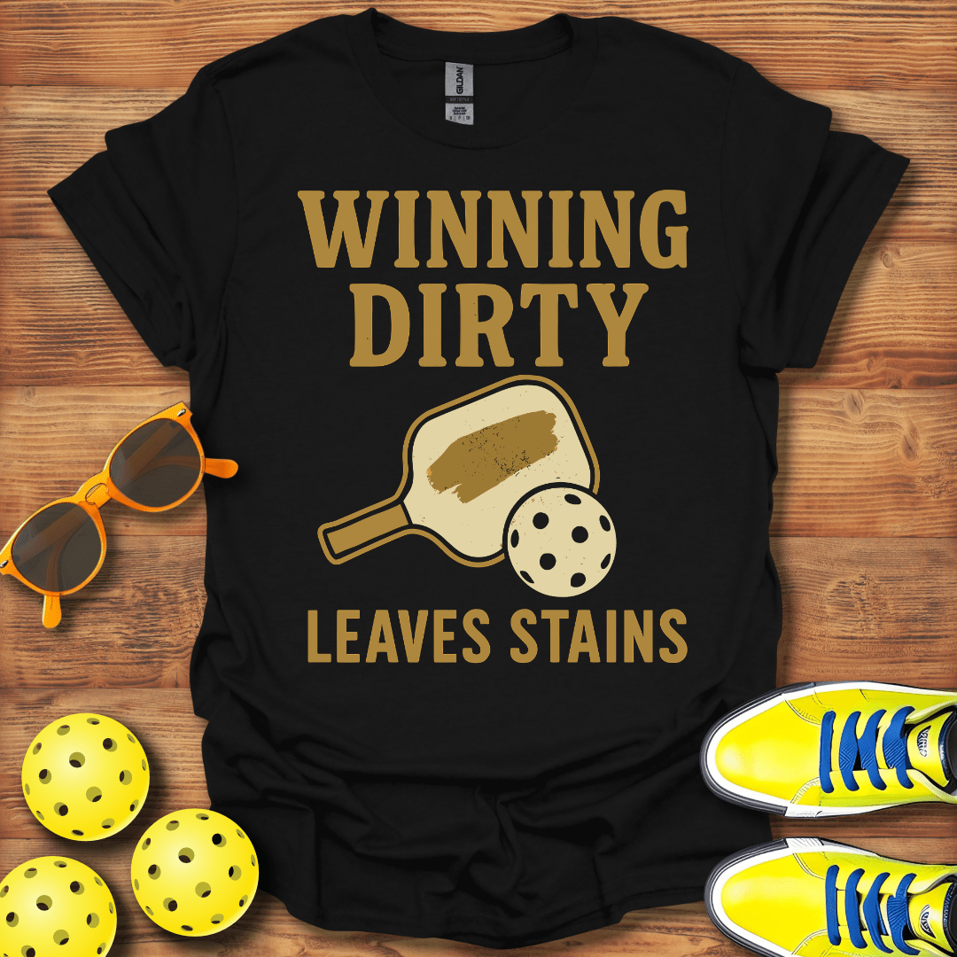 Winning Dirty Pickleball T-Shirt