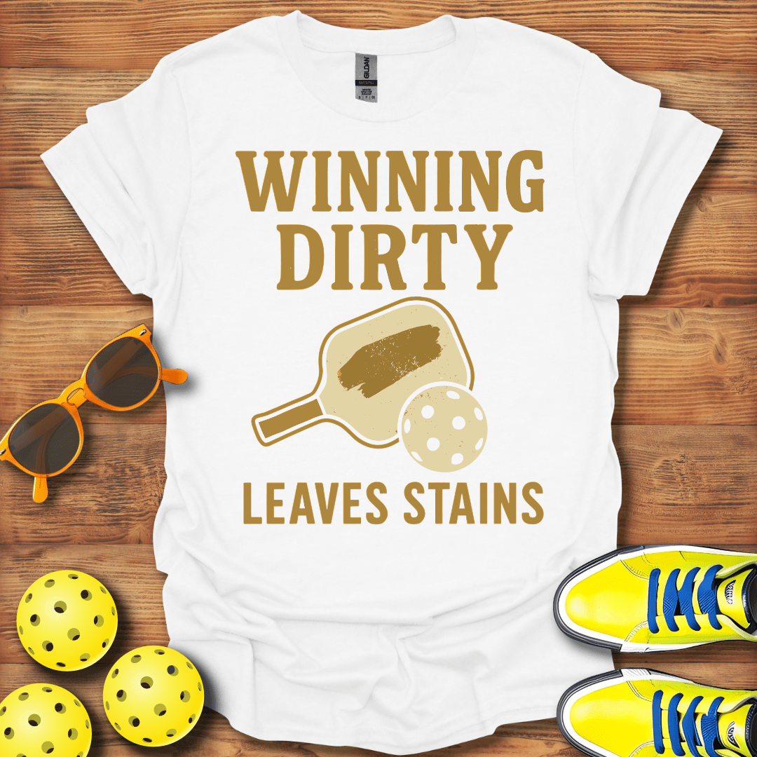 Winning Dirty Pickleball T-Shirt