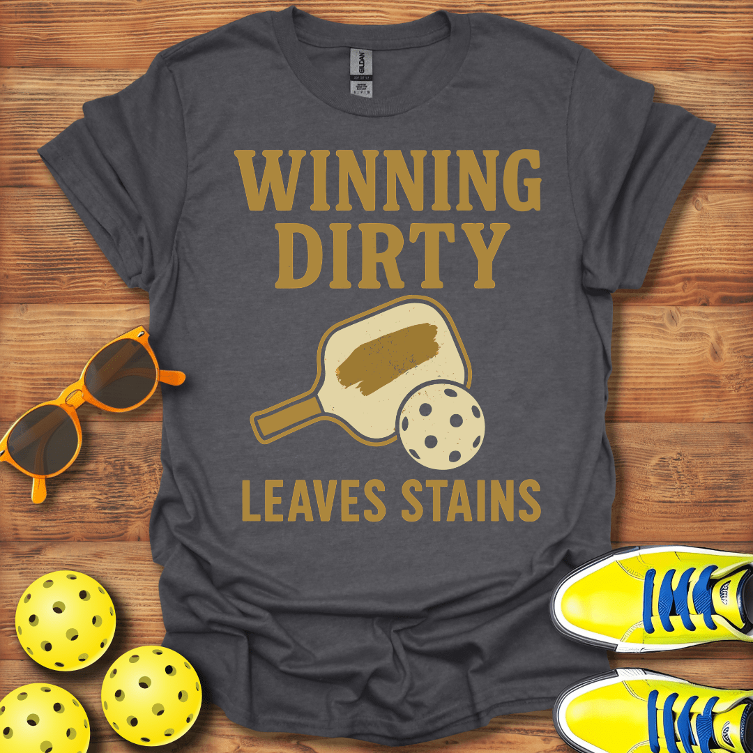 Winning Dirty Pickleball T-Shirt
