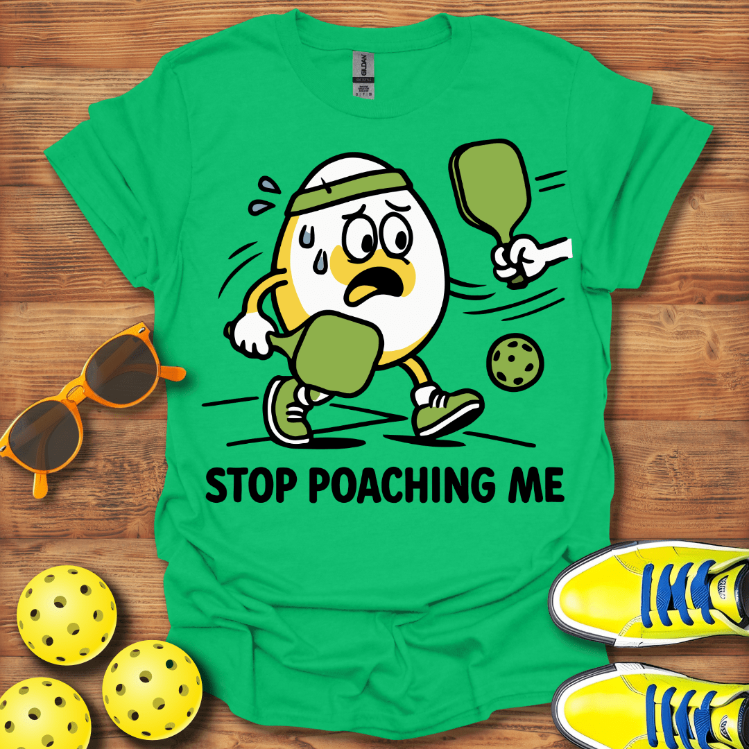 Stop Poaching Me Pickleball Unisex T-Shirt