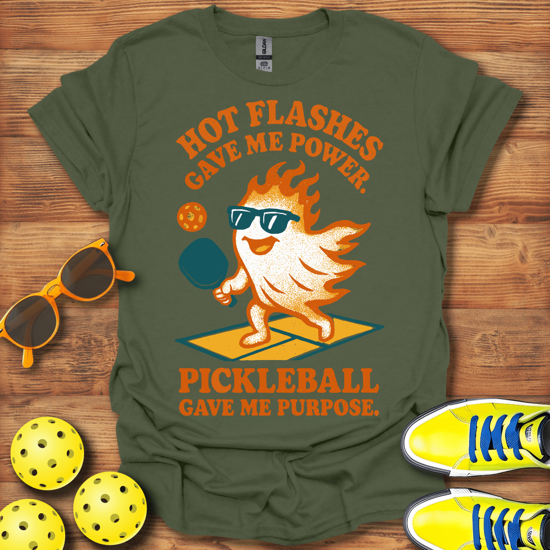Hot Flashes Gave Me Power Pickleball T-Shirt