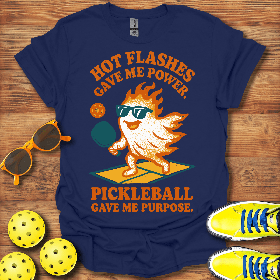 Hot Flashes Gave Me Power Pickleball T-Shirt