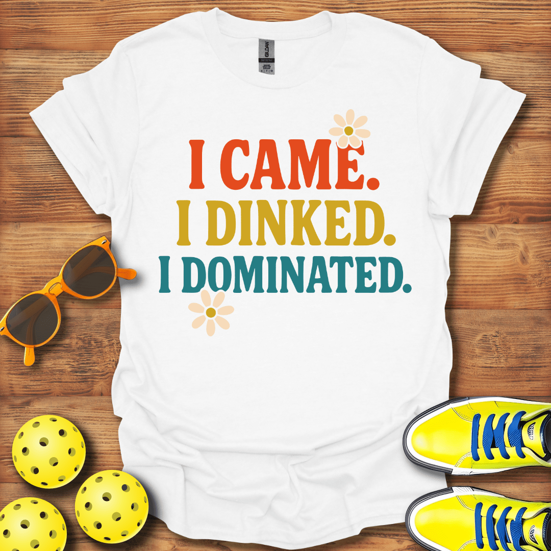 I Came I Dinked Pickleball T-Shirt