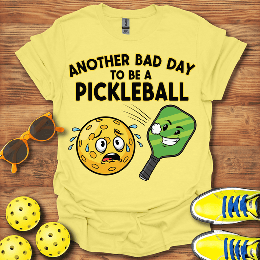 Another Bad Day Pickleball T-Shirt