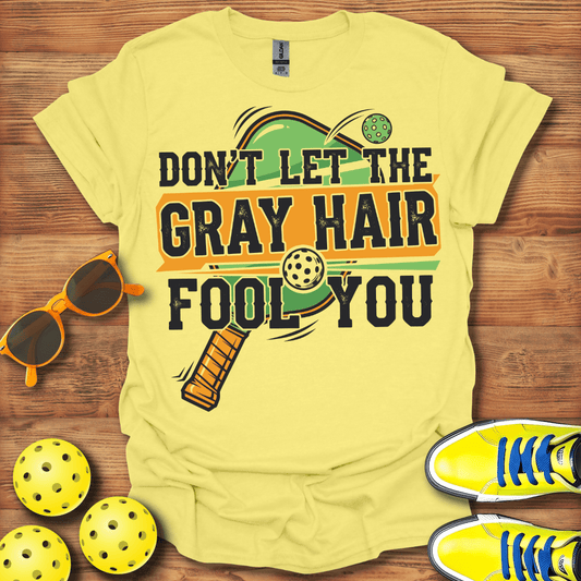 Grey Hair Pickleball T-Shirt