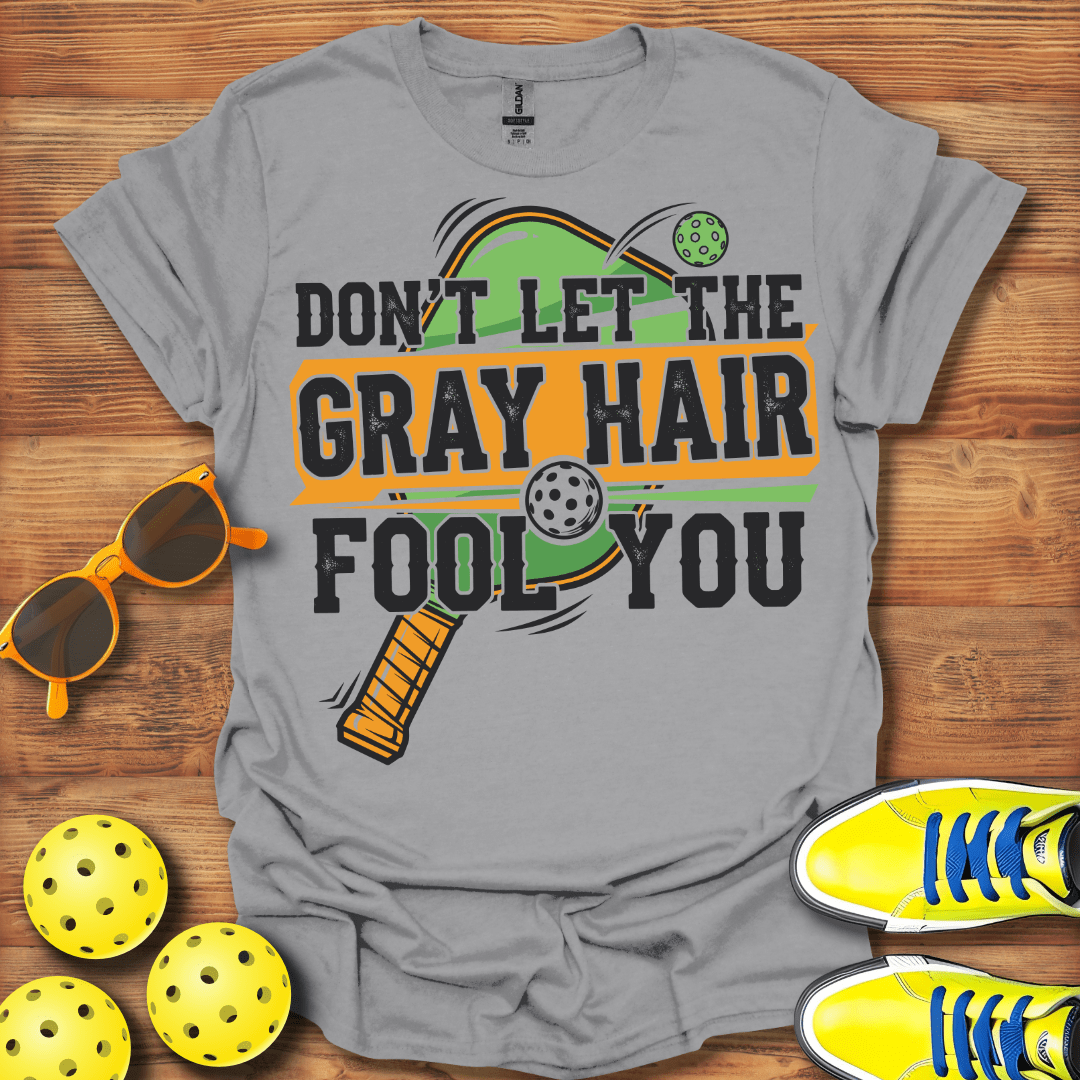 Grey Hair Pickleball T-Shirt