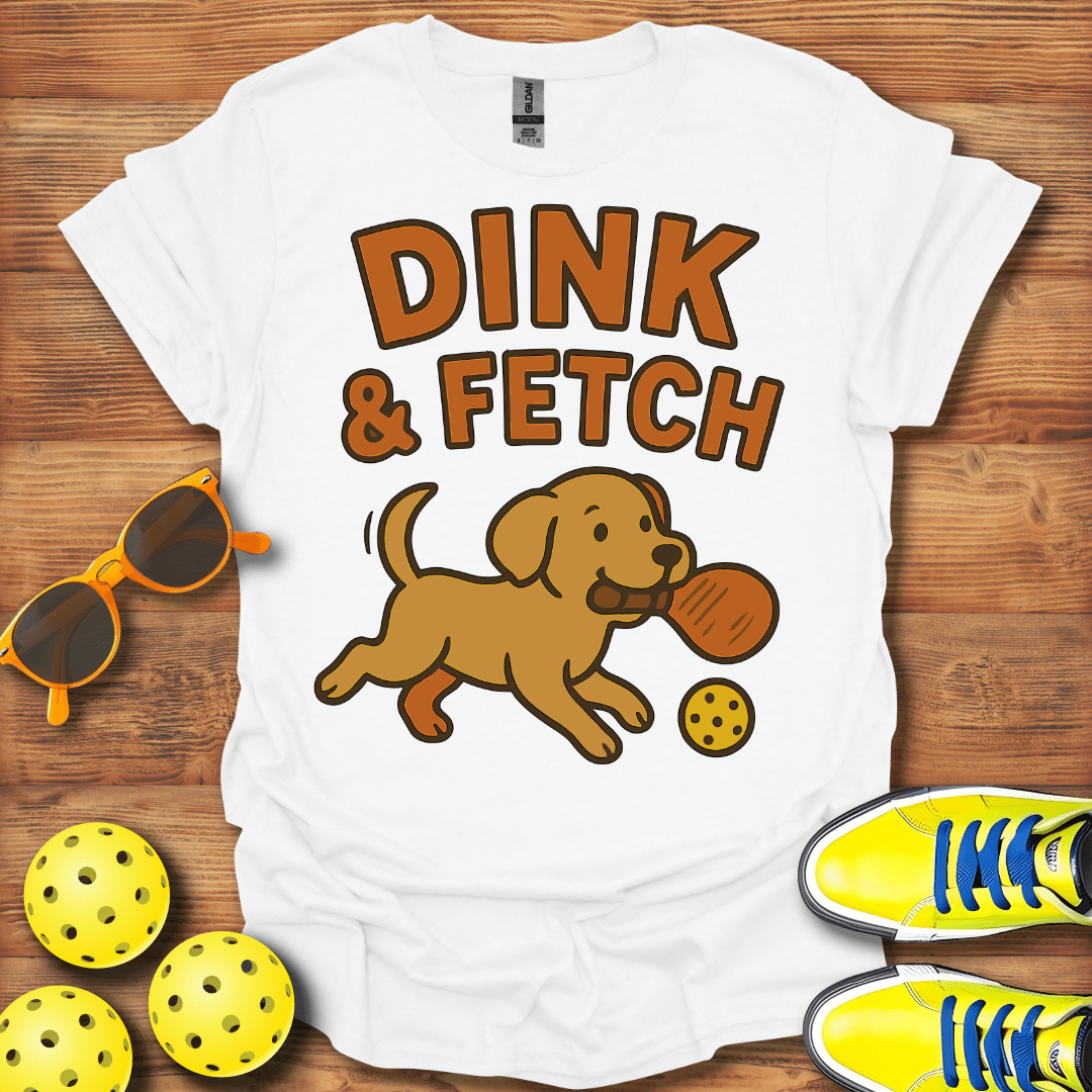 Dink And Fetch Dog Pickleball T-Shirt