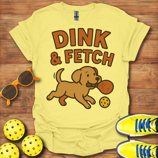 Dink And Fetch Dog Pickleball T-Shirt