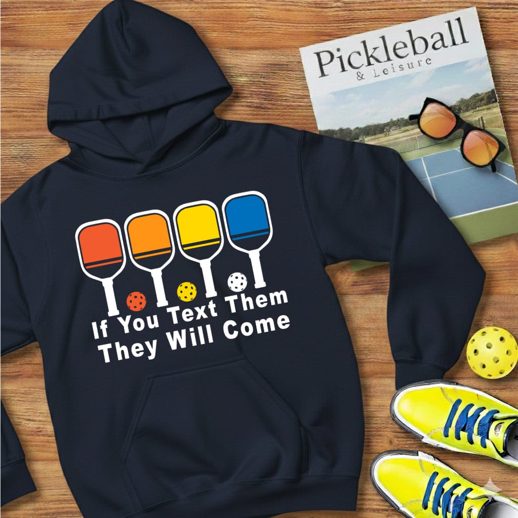 Text Them Pickleball Hooded Sweatshirt
