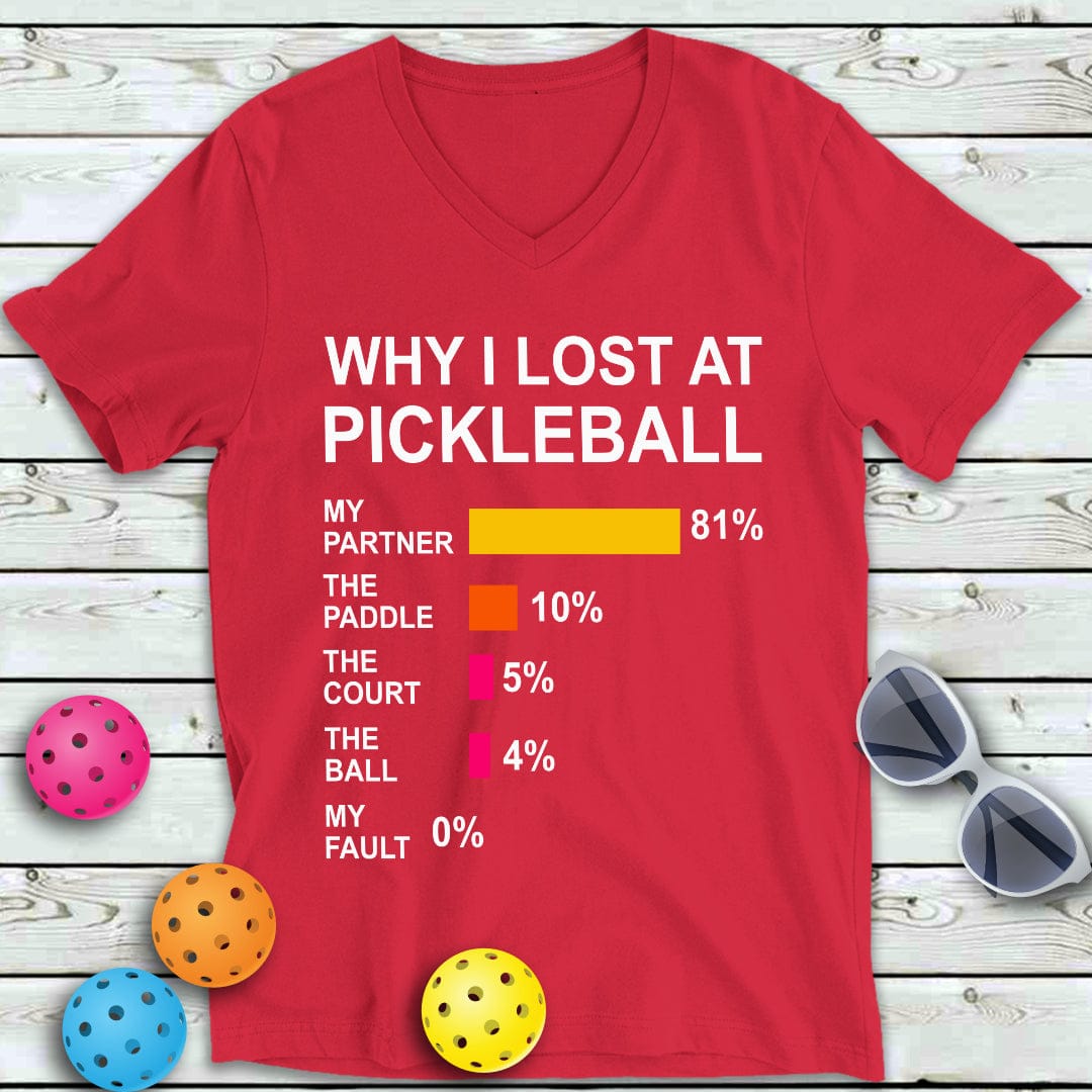 Why I Lost Pickleball V-Neck Tee