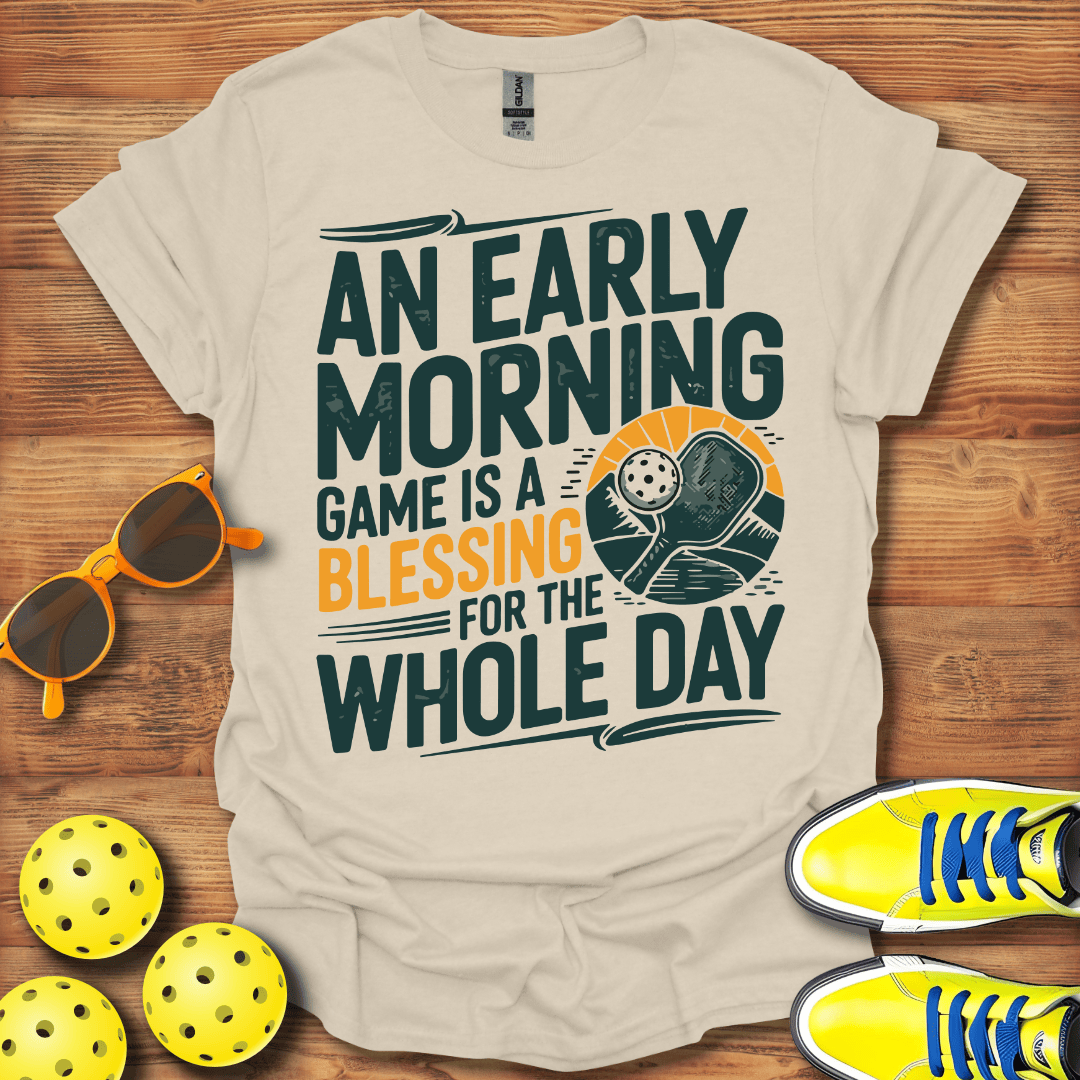 Unisex Pickleball Early Morning Blessing T-Shirt
