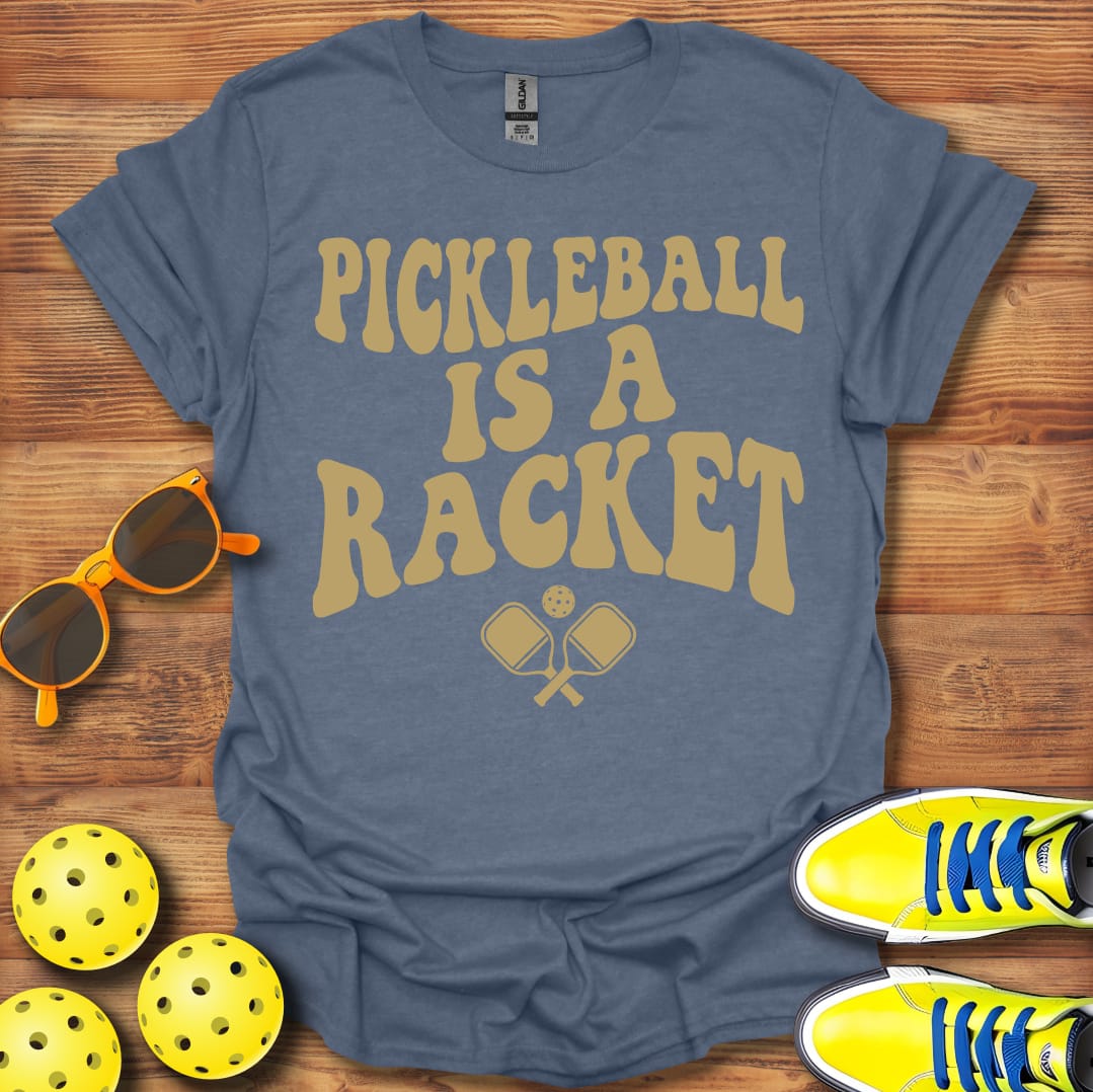 Unisex Cotton Pickleball Is A Racket T-Shirt