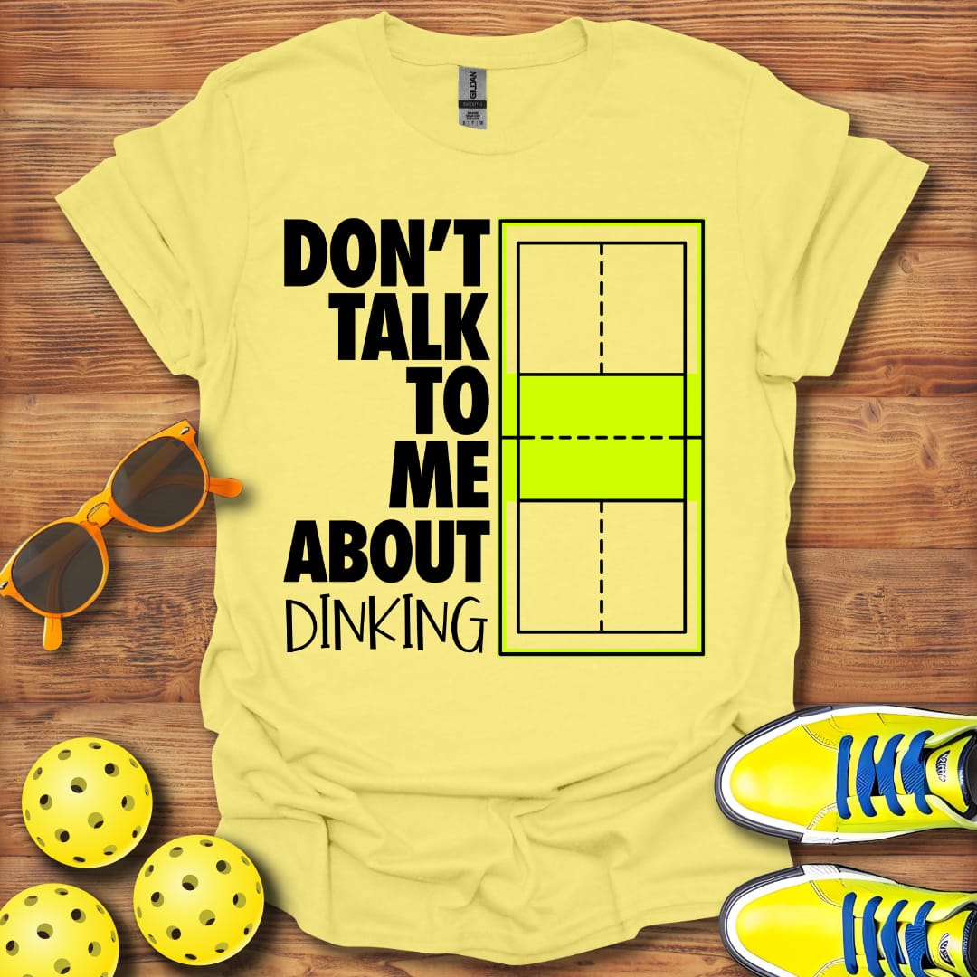 Don't Talk About Dinking Unisex Pickleball T-Shirt