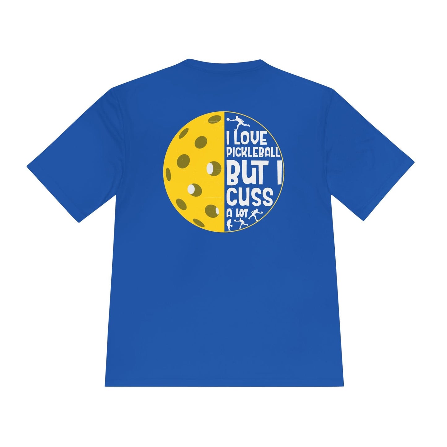 I Cuss A Lot Pickleball Moisture Wicking Tee