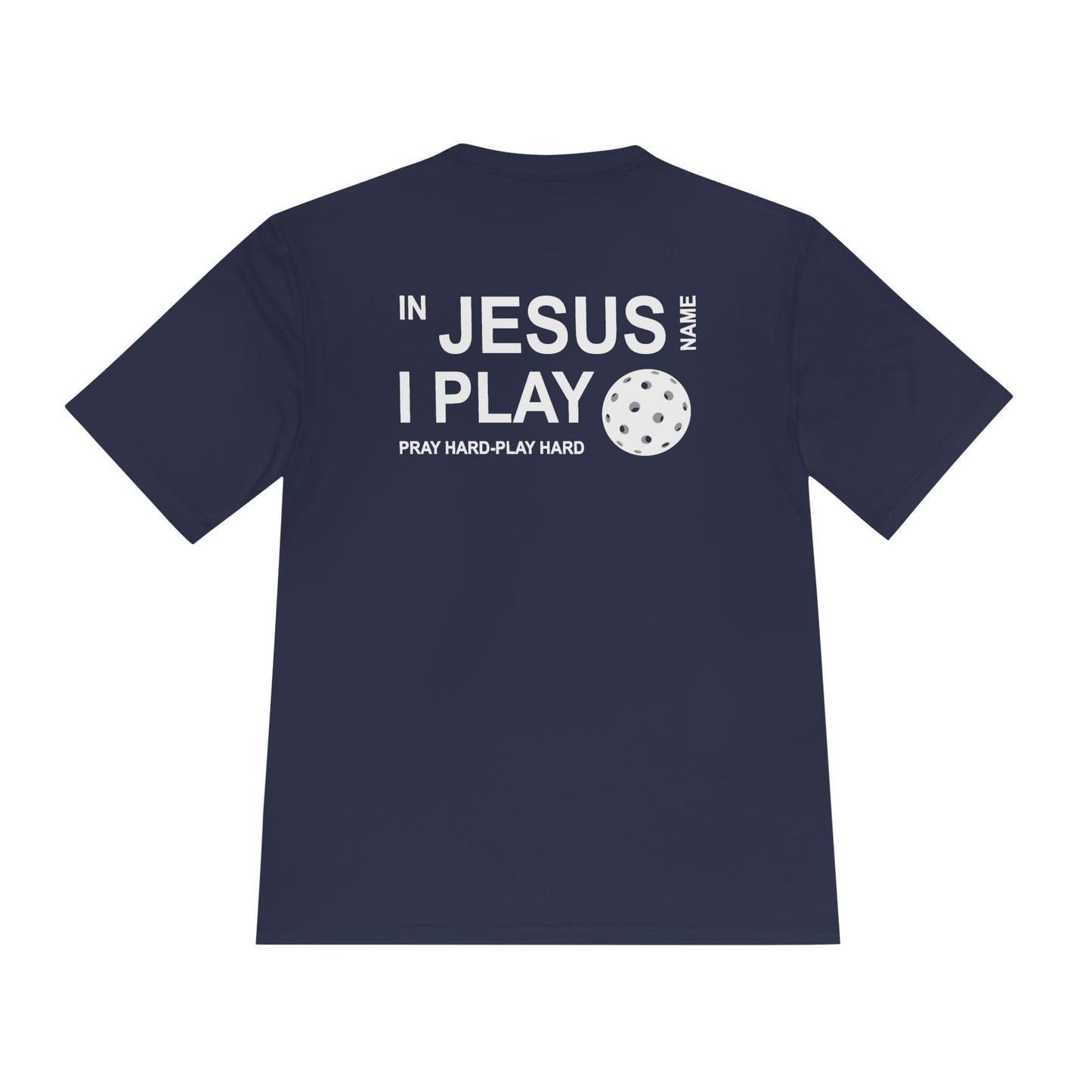 Jesus Name I Play Pickleball Moisture Wicking Tee