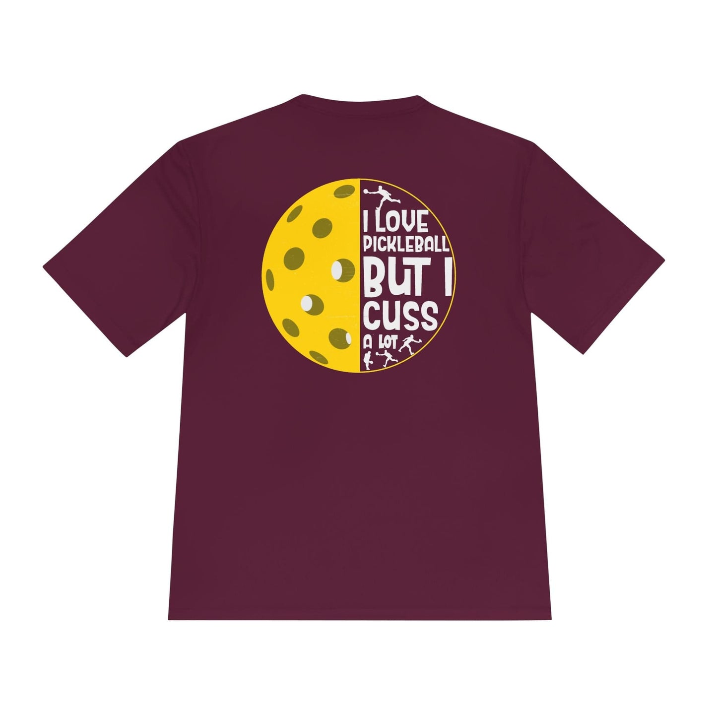 I Cuss A Lot Pickleball Moisture Wicking Tee