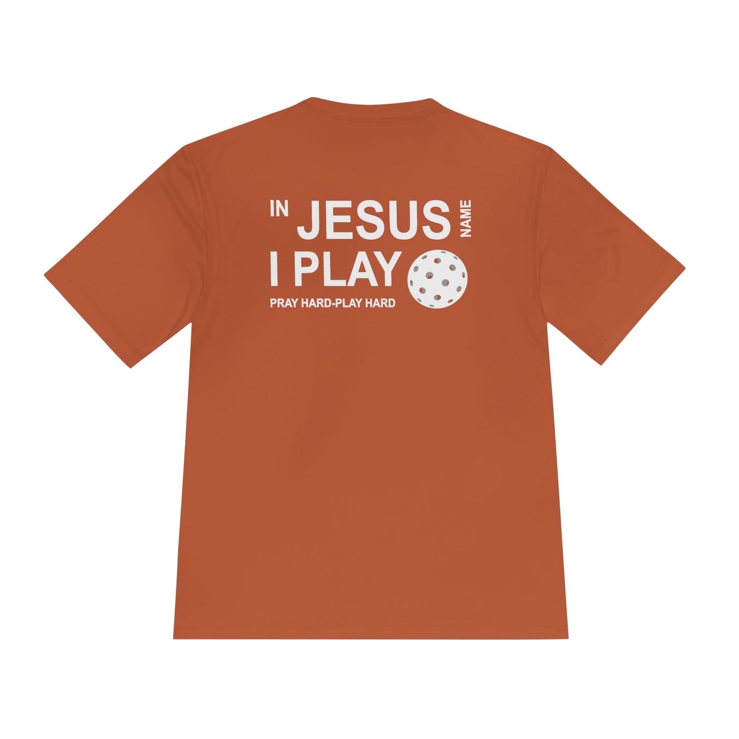 Jesus Name I Play Pickleball Moisture Wicking Tee