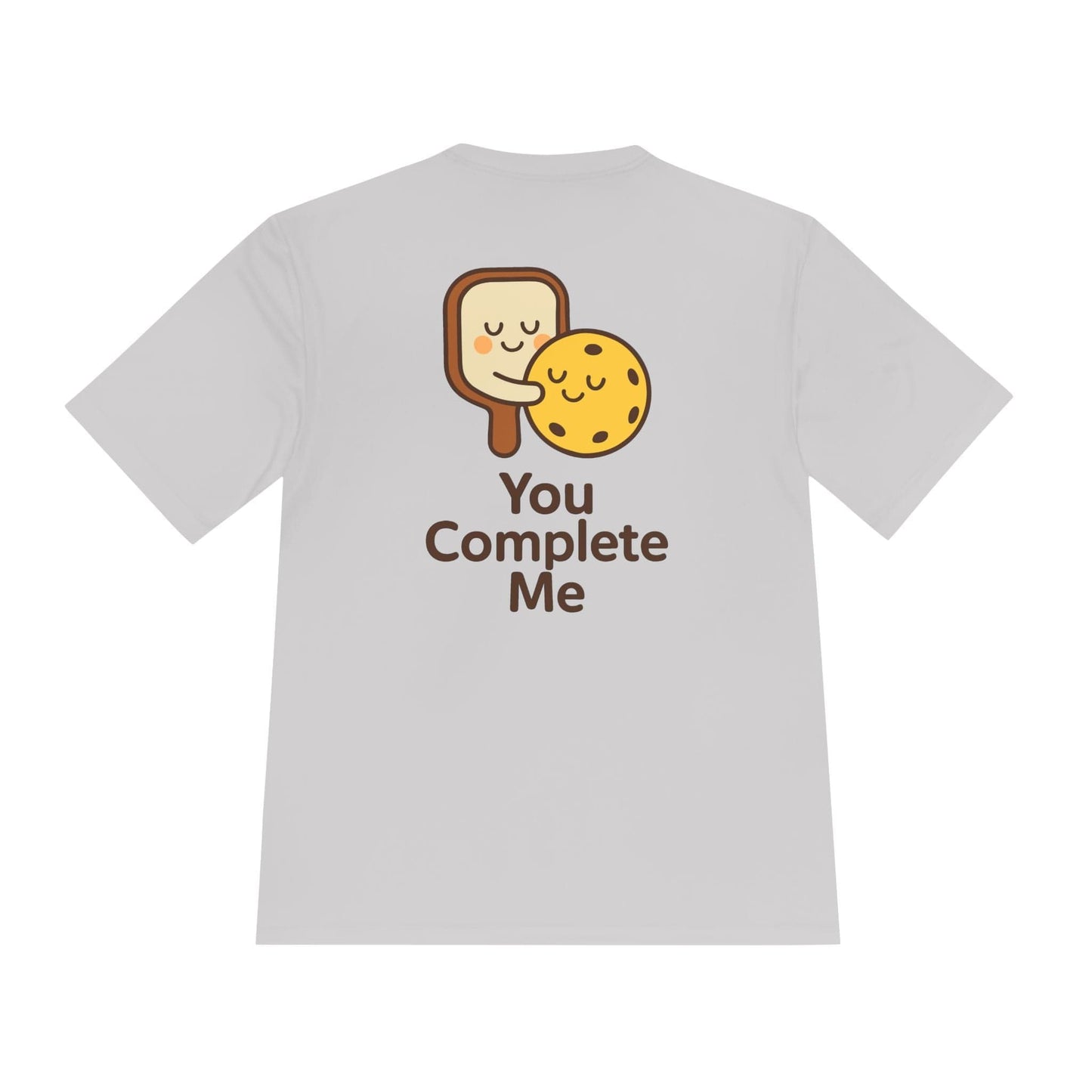 You Complete Me Pickleball Moisture Wicking Tee