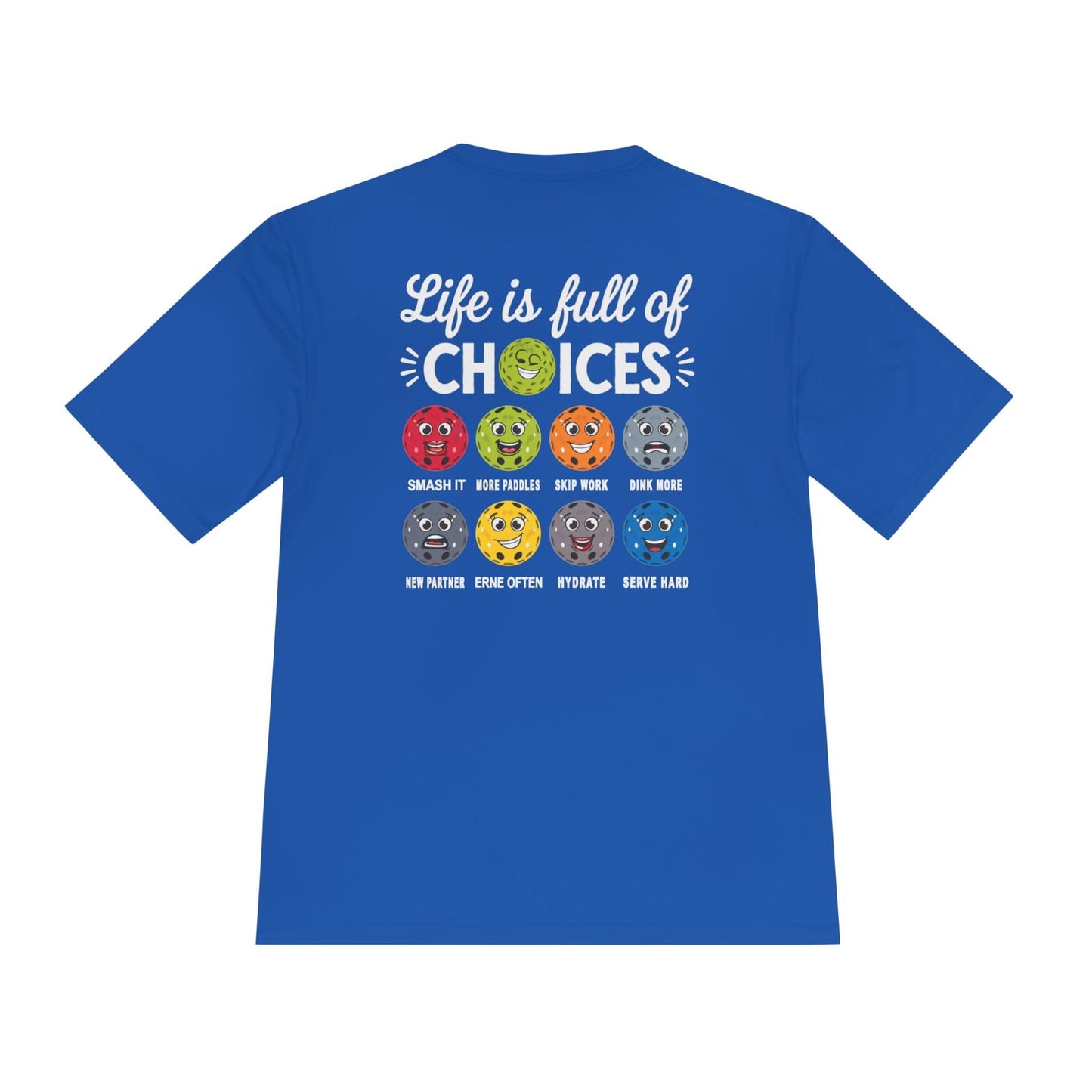 Life Choices Pickleball Moisture Wicking Tee