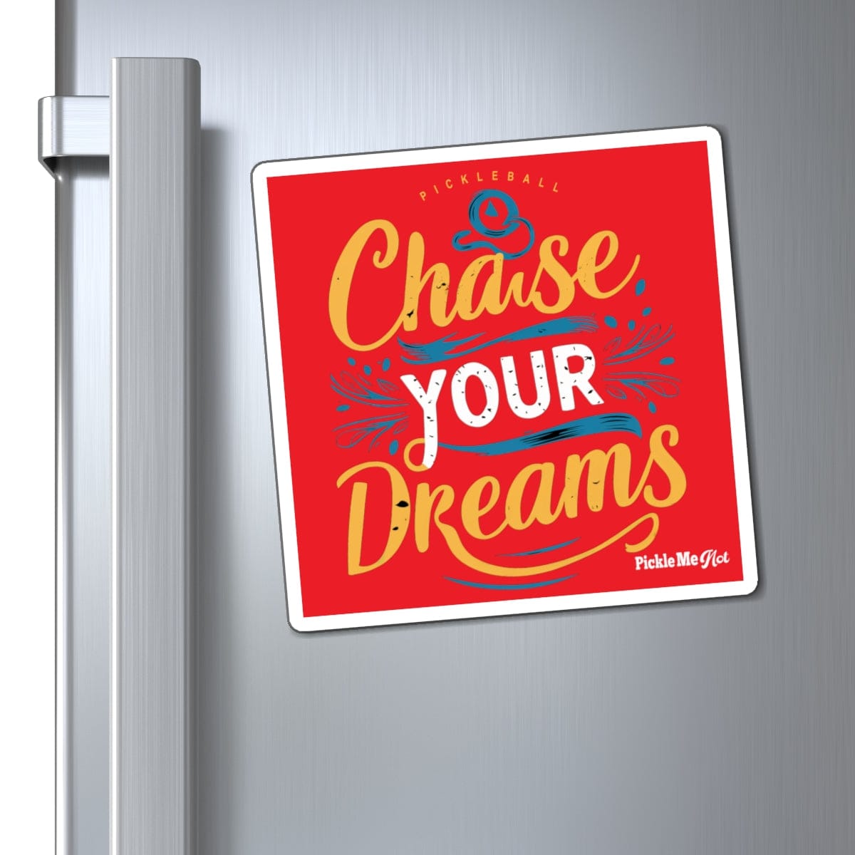 Chase Your Dreams Pickleball Magnets
