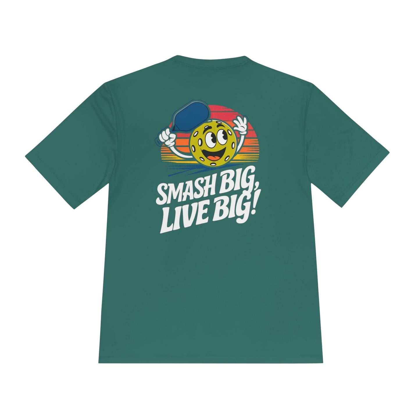 Smash Big, Live Big Pickleball Moisture Wicking Tee