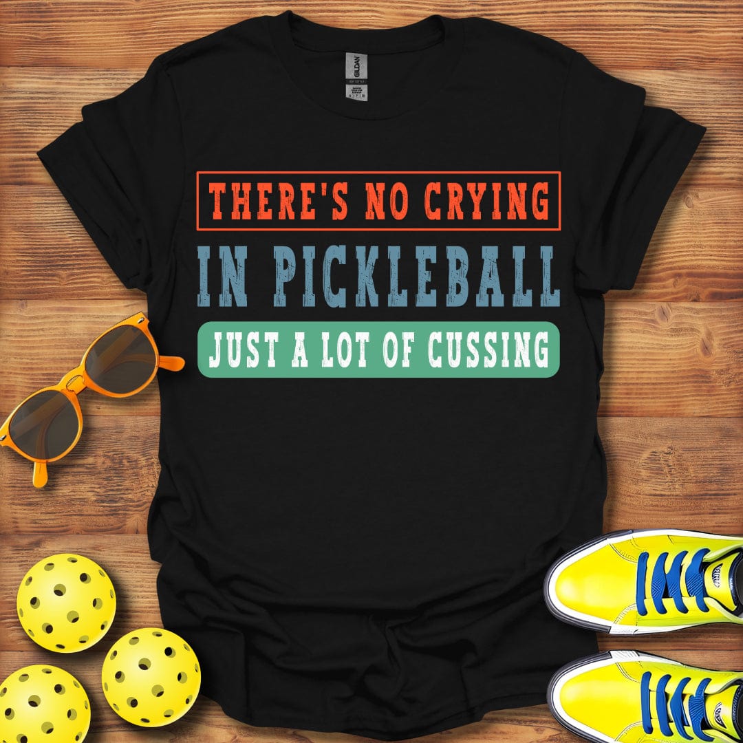 No Crying Just Cussing T-Shirt