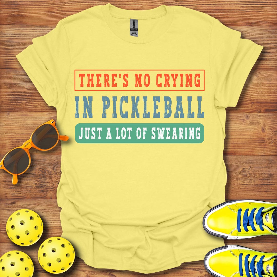 No Crying Just Swearing T-Shirt