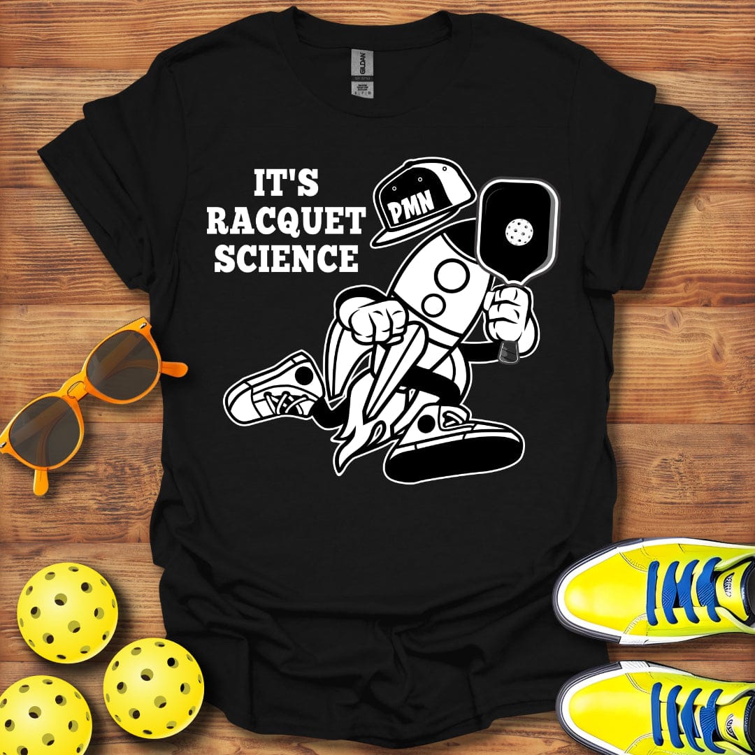 It's Racquet Science Pickleball T-Shirt