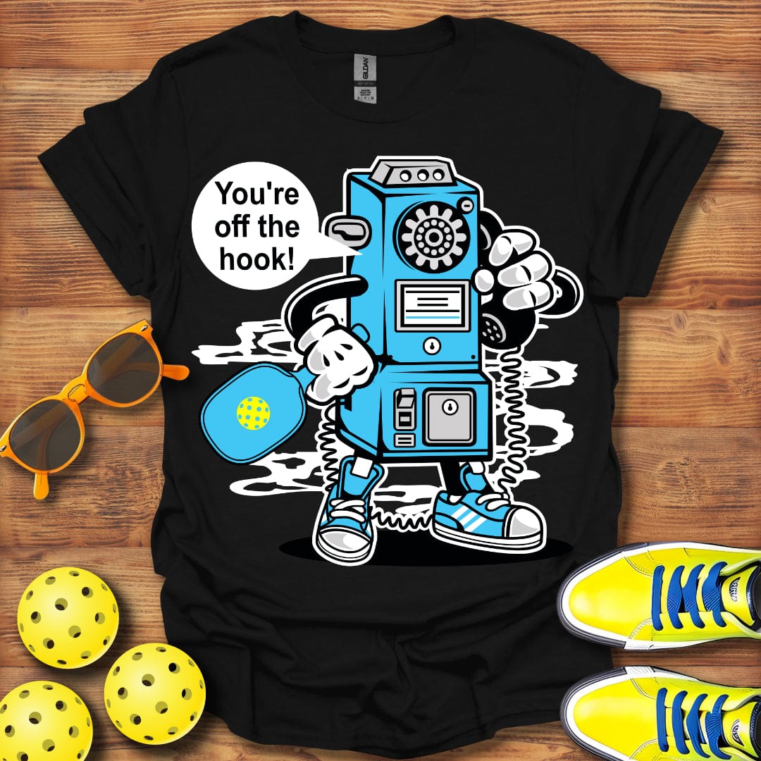 You're Off The Hook T-Shirt