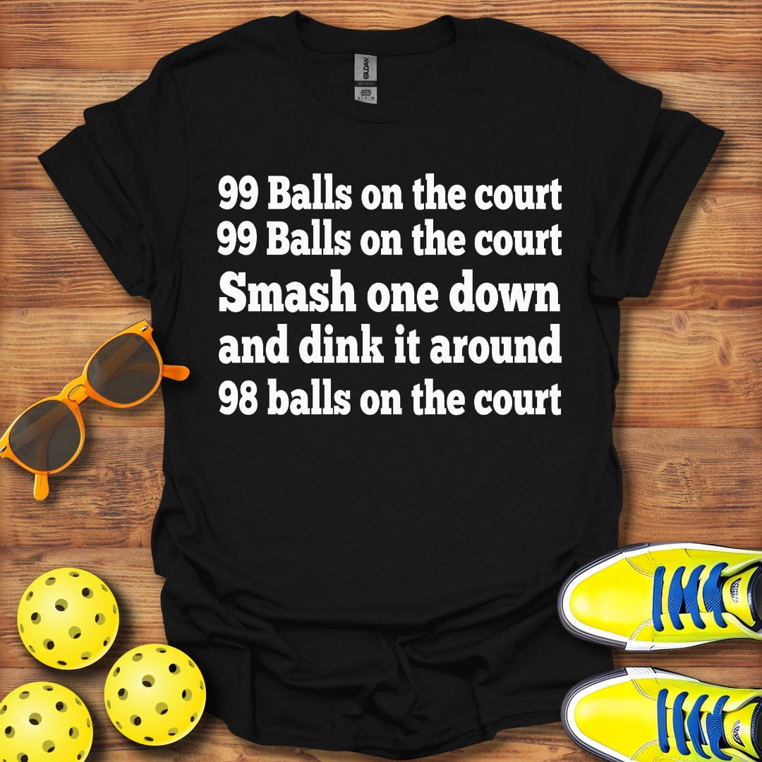 99 Balls On The Court T-Shirt