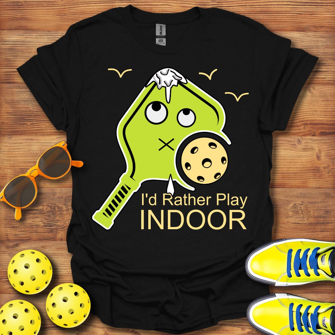 I'd Rather Play Indoor T-Shirt