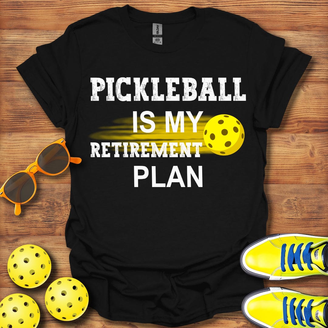 Pickleball Plan Retirement T-Shirt