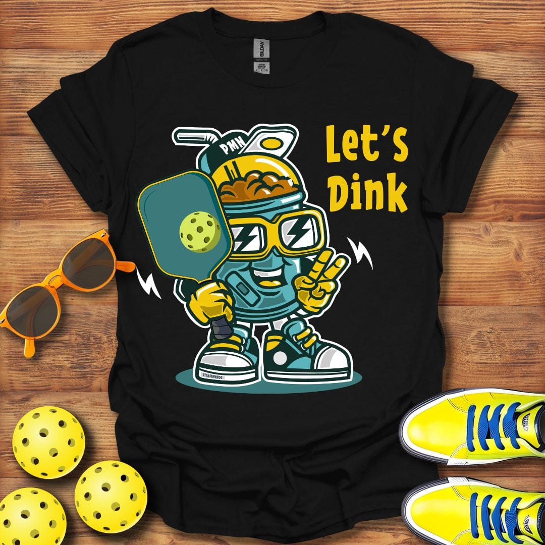 Let's Dink T-Shirt