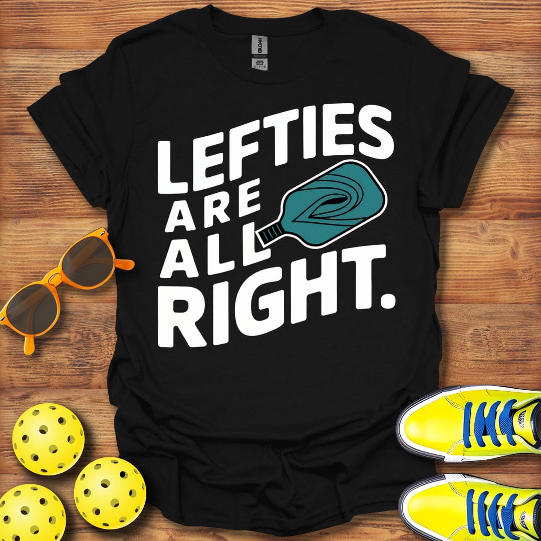 Lefties Right Pickleball T-Shirt