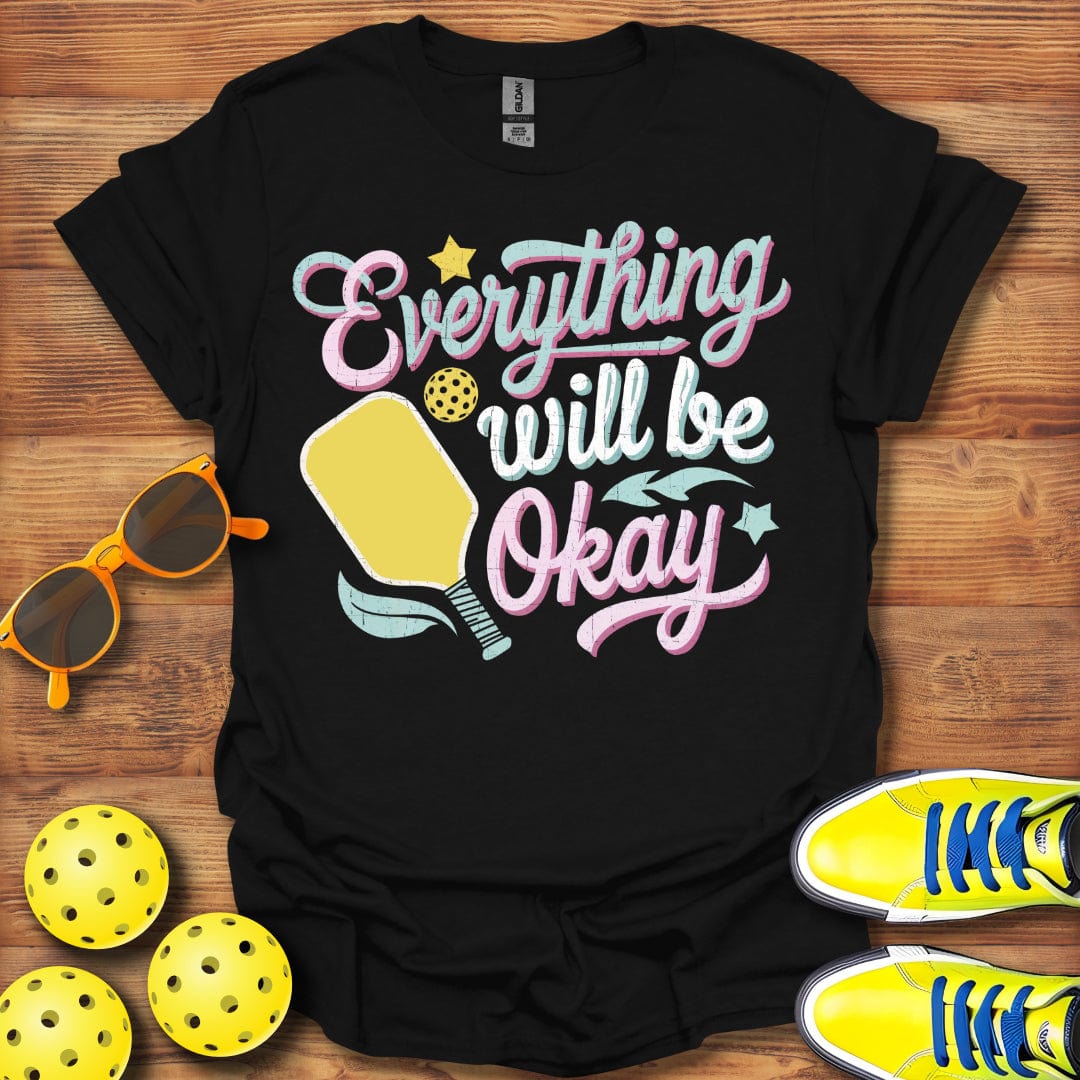 Everything's Okay In Pickleball T-Shirt