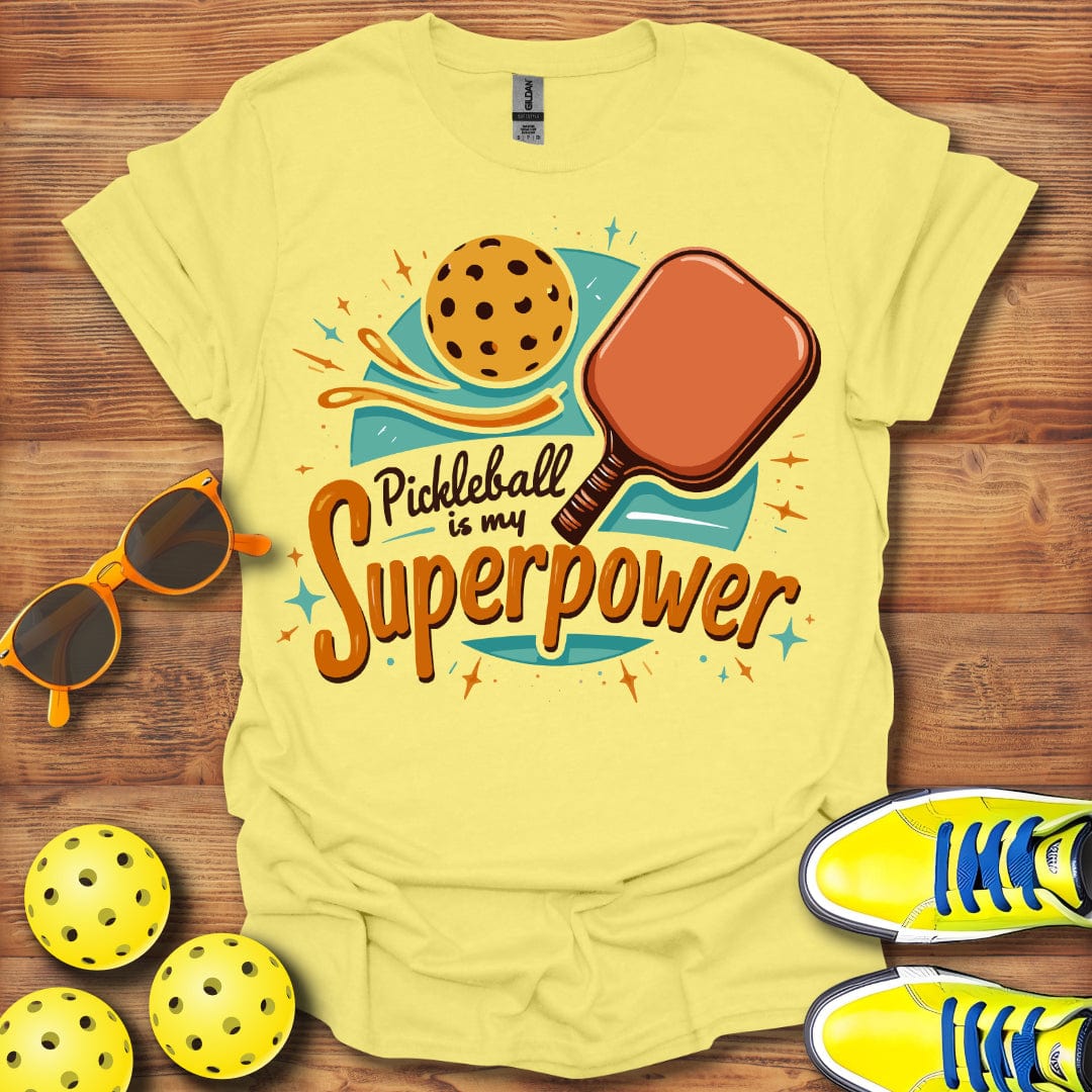 Pickleball Is My Superpower T-Shirt