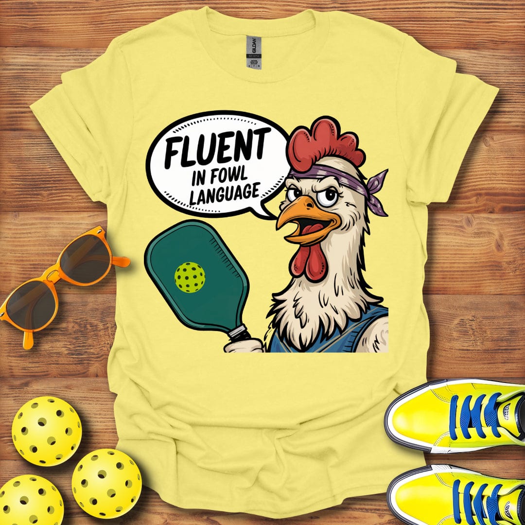 Fluent In Fowl Pickleball T-Shirt