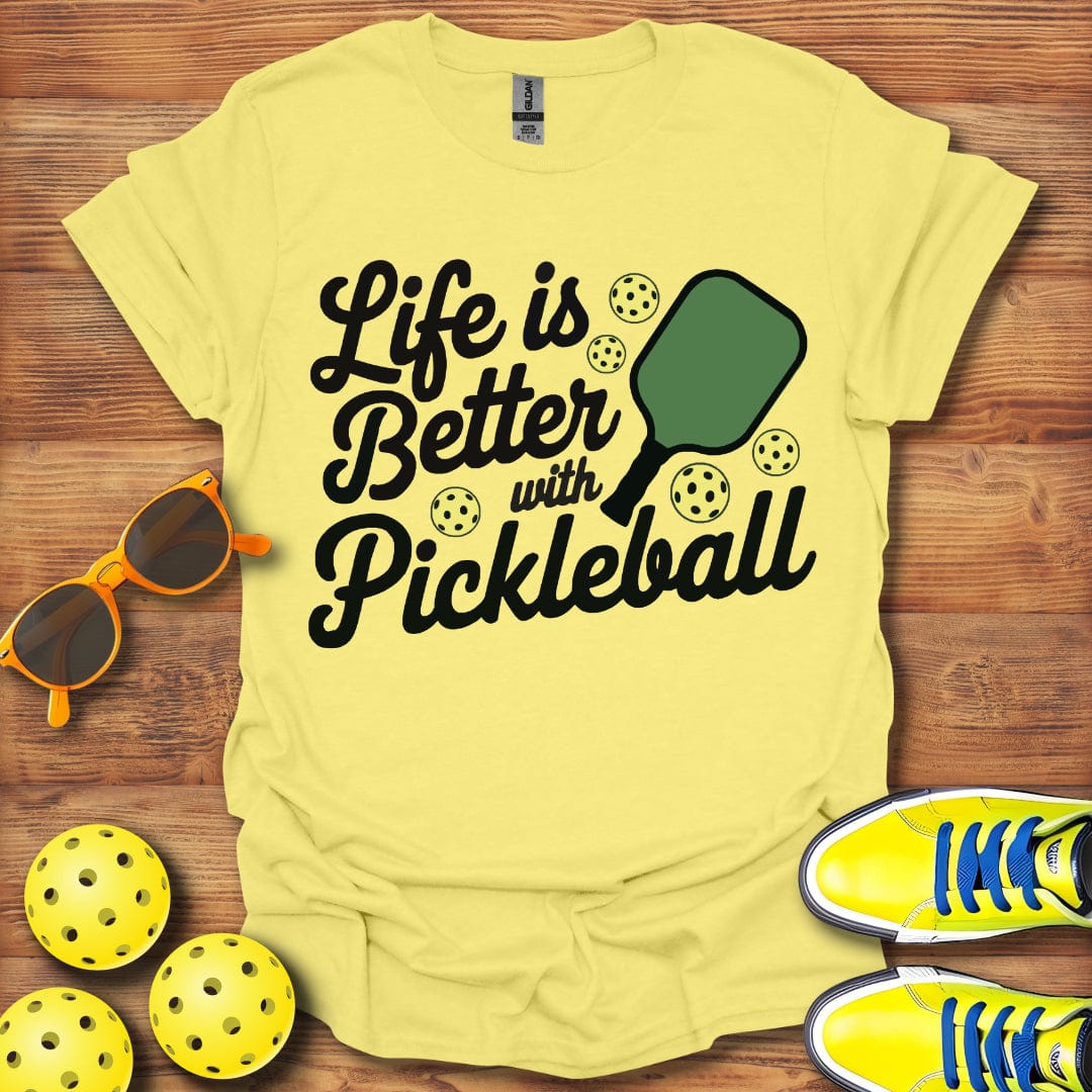 Life Better With Pickleball T-Shirt