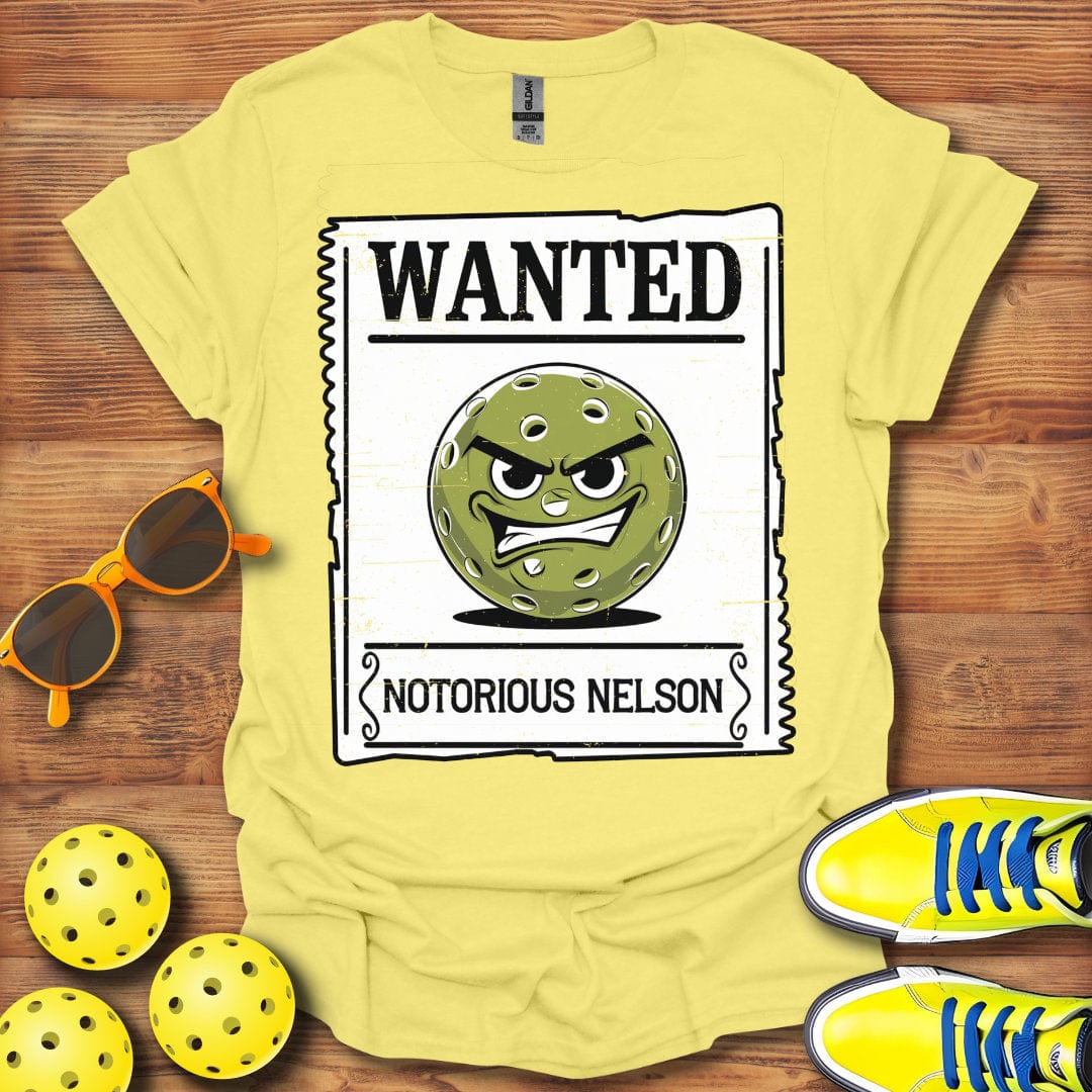 "Wanted" Notorious Nelson Pickleball T-Shirt