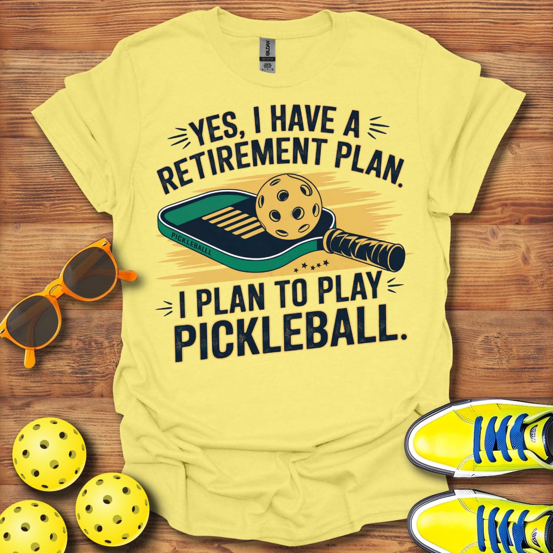 Retirement Play Pickleball T-Shirt