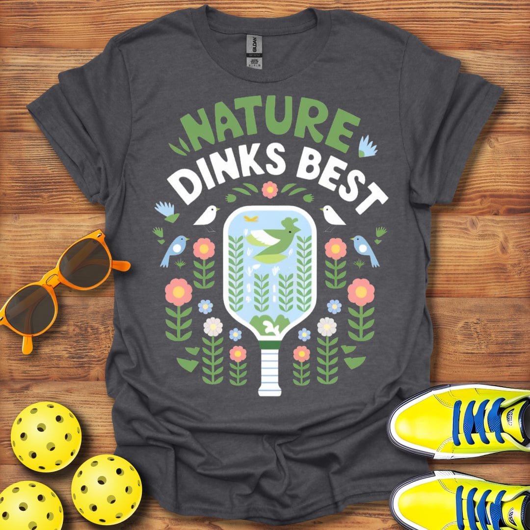Nature Dinks Better T-Shirt